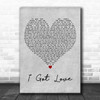 The King Blues I Got Love Grey Heart Decorative Wall Art Gift Song Lyric Print