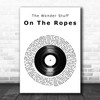 The Wonder Stuff On The Ropes Vinyl Record Decorative Wall Art Gift Song Lyric Print