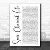 Third Eye Blind Semi-Charmed Life White Script Decorative Wall Art Gift Song Lyric Print
