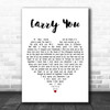 Tim Minchin Carry You White Heart Decorative Wall Art Gift Song Lyric Print