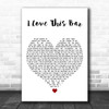 Toby Keith I Love This Bar White Heart Decorative Wall Art Gift Song Lyric Print