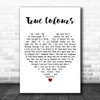 Tom Odell True Colours White Heart Decorative Wall Art Gift Song Lyric Print