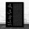Toni Braxton I Love Me Some Him Black Script Decorative Wall Art Gift Song Lyric Print