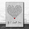 Travis Tritt If I Lost You Grey Heart Decorative Wall Art Gift Song Lyric Print