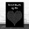 Will Dempsey Best Parts of Me Black Heart Decorative Wall Art Gift Song Lyric Print