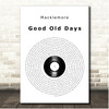 Macklemore Good Old Days Vinyl Record Song Lyric Print