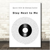 Quinn XCII & Chelsea Cutler Stay Next to Me Vinyl Record Song Lyric Print