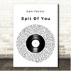 Sam Fender Spit Of You Vinyl Record Song Lyric Print