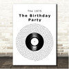 The 1975 The Birthday Party Vinyl Record Song Lyric Print