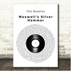 The Beatles Maxwells Silver Hammer Vinyl Record Song Lyric Print