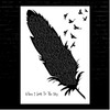 Train When I Look To The Sky Black & White Feather & Birds Song Lyric Print