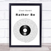 Clean Bandit ft Jess Glynne Rather Be Vinyl Record Song Lyric Music Wall Art Print