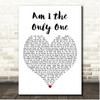 Aaron Lewis Am I the Only One White Heart Song Lyric Print