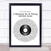 The Darkness I Believe In A Thing Called Love Vinyl Record Song Lyric Music Wall Art Print