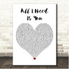 Lecrae All I Need Is You White Heart Song Lyric Print