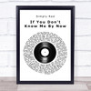 Simply Red If You Don't Know Me By Now Vinyl Record Song Lyric Music Wall Art Print