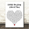 Marvin Gaye Little Darling (I Need You) White Heart Song Lyric Print