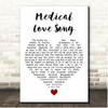 Monty Python Medical Love Song White Heart Song Lyric Print