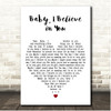 New Kids on the Block Baby, I Believe in You White Heart Song Lyric Print