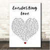 Robert Knight Everlasting Love White Heart Song Lyric Print