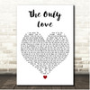 Bee Gees The Only Love White Heart Song Lyric Print