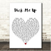 Sam Feldt & Sam Fischer Pick Me Up White Heart Song Lyric Print