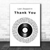 Led Zeppelin Thank You Vinyl Record Song Lyric Music Wall Art Print