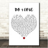 Snoh Aalegra DO 4 LOVE White Heart Song Lyric Print