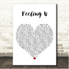 Sonny Fodera (feat. Yasmin) Feeling U White Heart Song Lyric Print