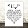 Surf Mesa ily (i love you baby) White Heart Song Lyric Print