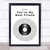 Queen You're My Best Friend Vinyl Record Song Lyric Music Wall Art Print