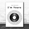 Jack Savoretti I'm Yours Vinyl Record Song Lyric Music Wall Art Print