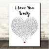 Bing Crosby I Love You Truly White Heart Song Lyric Print