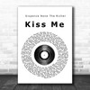 Sixpence None The Richer Kiss Me Vinyl Record Song Lyric Music Wall Art Print