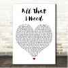 Boyzone All That I Need White Heart Song Lyric Print