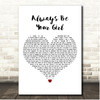 Celine Dion Always Be Your Girl White Heart Song Lyric Print