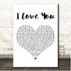 Céline Dion I Love You White Heart Song Lyric Print