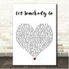 Coldplay & Selena Gomez Let Somebody Go White Heart Song Lyric Print