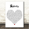 Coldplay Shiver White Heart Song Lyric Print