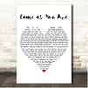 Crowder Come as You Are White Heart Song Lyric Print