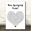 Deacon Blue Your Swaying Arms White Heart Song Lyric Print