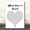 Dermot Kennedy What Have I Done White Heart Song Lyric Print