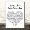 Dionne Warwick That's What Friends Are For White Heart Song Lyric Print