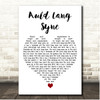 Dougie MacLean Auld Lang Syne White Heart Song Lyric Print