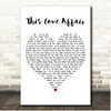 Gloria Gaynor This Love Affair White Heart Song Lyric Print