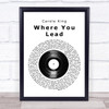 Carole King Where You Lead Vinyl Record Song Lyric Music Wall Art Print