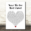 Grease You're The One That I Want White Heart Song Lyric Print