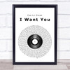 Cee Lo Green I Want You Vinyl Record Song Lyric Music Wall Art Print