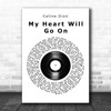 Celine Dion My Heart Will Go On Vinyl Record Song Lyric Music Wall Art Print