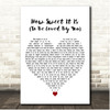 James Taylor How Sweet It Is (To Be Loved By You) White Heart Song Lyric Print